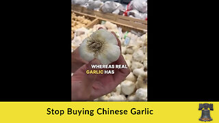 Stop Buying Chinese Garlic