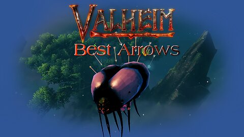 Best Arrows In Valheim For Every Biome