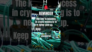 Never give up: The key to success in crypto mining #crypto #shorts