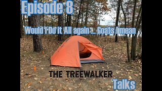 TreeWalker Talks Episode 9: Would I do it all over again... Goats I mean