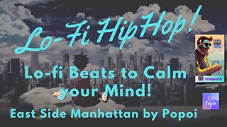 Lo-Fi beats to chill to 🎵 - East Side Manhattan by Popoi | lofi hiphop 🎵