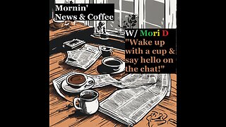 Morin' news and Coffee 3/21/24