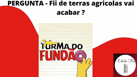 #fiis de terras agrícolas vai acabar? #fiiagro vai substituir ?