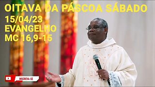 Homilia de Hoje | Padre José Augusto 15/04/23 Sábado da Oitava de Páscoa