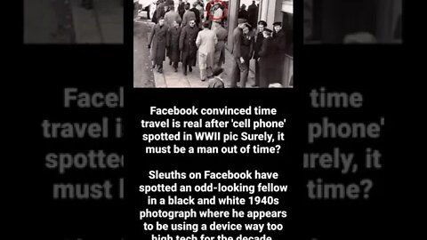 Facebook convinced time travel is real after 'cell phone' spotted in WWII pic #news #shorts