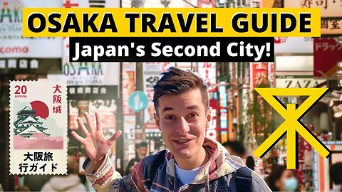 Discover Osaka: A Travel Guide to Japan's Second City!