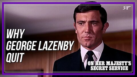 Why George Lazenby Left the Bond Series
