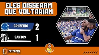 Cruzeiro vence o Santos e leva muito mais do que 3 pontos