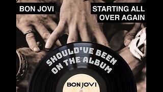 Episode 16: Starting All Over Again b/w Bed Of Roses - Bon Jovi - B-Side and Bonus Track