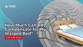 How Much Can ABL Compensate for My Warped Bed? - Ask Tim Clip