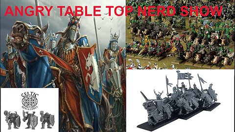 ANGRY TABLETOP NERD HANGOUT EP:2 PAINTING BRETONNIAN KNIGHTS OF THE REALM TALKING ORCS AND GOBLINS