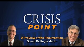 A Preview of the Resurrection (Guest: Dr. Regis Martin)