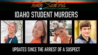 Idaho student murders : Updates since the arrest of a suspect