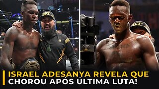 ADESANYA REVELA QUE CHOROU APÓS SUA ÚLTIMA LUTA!