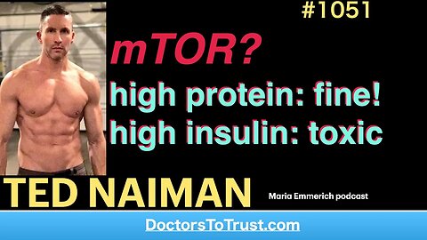 TED NAIMAN c | mTOR? high protein: fine! high insulin: toxic