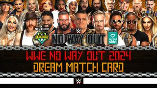 WWE No Way Out 2024 - Dream Match Card [v2]