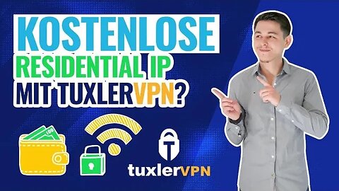 Kostenlose residential IP Adresse mit Tuxler VPN