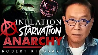 🔥 The Fall of Civilization: 😟 We Will Have Anarchy then Inflation, And Starvation - Robert Kiyosaki