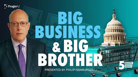 Big Business & Big Brother
