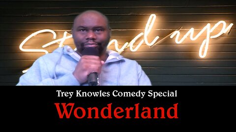 Trey Knowles: Wonderland | Comedy Special