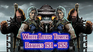 MK Mobile. White Lotus Tower Battles 151 - 155