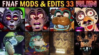 FNAF MODS & EDITS | Part 33 (feat. Security Breach Ruin & FNAF 2)