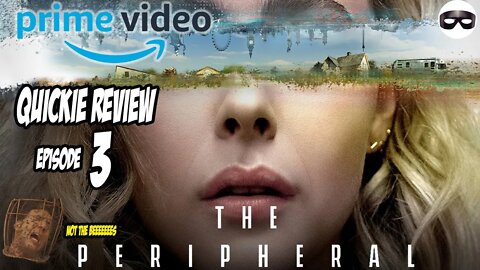 Quickie Review of Episode 3 of The Peripheral #theperipheral