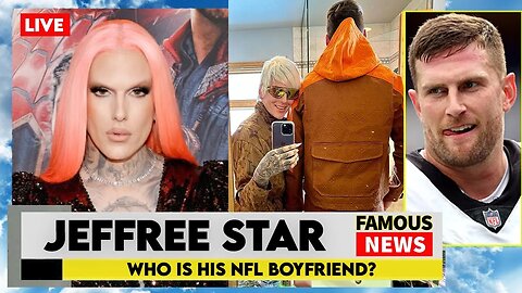 Who is Jeffrey Star’s NFL Boyfriend? We Have The Answer! | Famous News