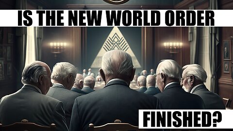 Is The NEW WORLD ORDER Finished?