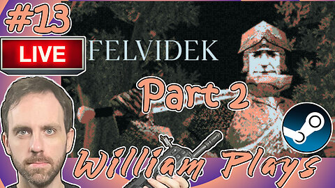 Drunken 15th Century Slovakian Knight Simulator: JRPG Edition | Felvidek | William Plays #13-2