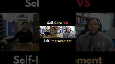 What is the Difference Between Self-care and Self-improvement?