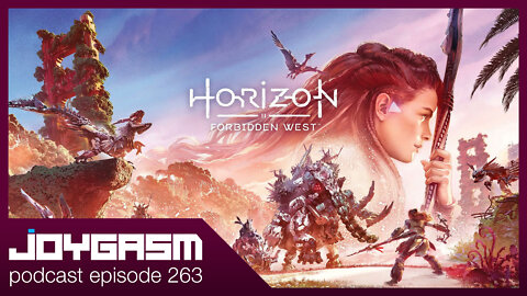 HORIZON FORBIDDEN WEST REACTIONS - Joygasm Podcast Ep 263