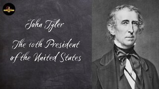 John Tyler: The 10th President of the United States
