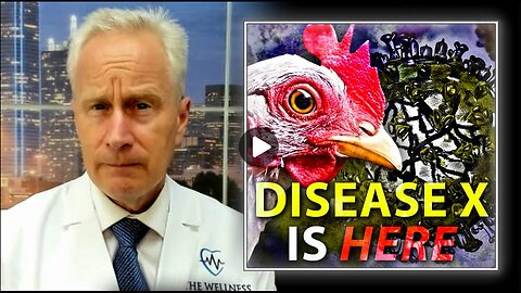 BREAKING: Disease X Is Here, Warns Dr. Peter McCullough