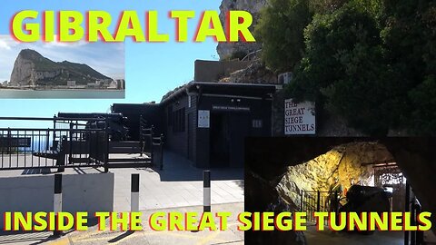 Great Siege Tunnels Gibraltar; Historical Explanation