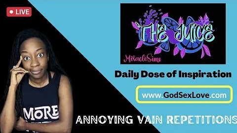 The Juice: Season 9 Episode 46: Annoying Vain Repetitions