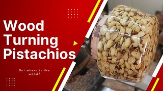 Wood Turning Pistachios