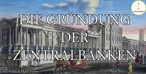 DIE GRÜNDUNG DER ZENTRALBANKEN