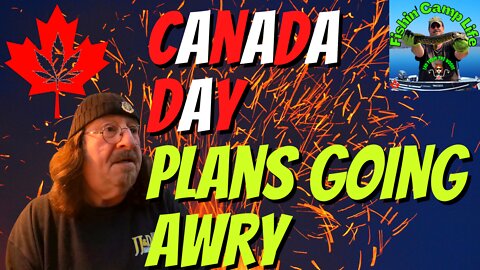 Canada Day plans going awry.