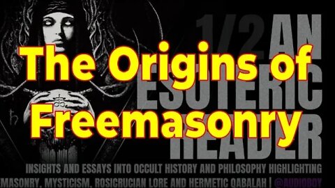 The Origin of Freemasonry – Robert Longfield – An Esoteric Reader