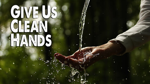 Give Us Clean Hands | The Worship Initiative (Worship Lyric Video)