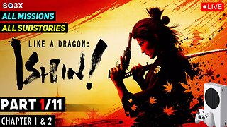 LIKE A DRAGON: ISHIN! ⚔️ Part 1 (Chapters 1 & 2) 🔴 Xbox Series S Gameplay