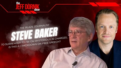 The Blaze Journalist Steve Baker to Surrender to FBI on Mysterious J6 Charges… Is This a Crackdown on Free Speech?