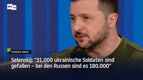 Selenskij: "31.000 ukrainische Soldaten sind gefallen – bei den Russen sind es 180.000"