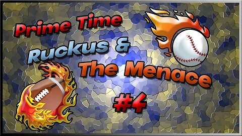 Ruckus and The Menace Episode #56 Primetime Pt.2