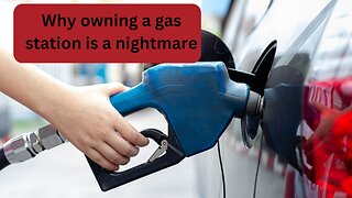 Why owning a gas station is a nightmare