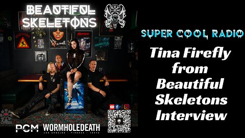 Tina Firefly from Beautiful Skeletons Super Cool Radio Interview