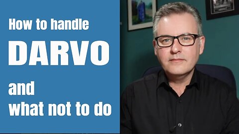 How to Handle the DARVO Method