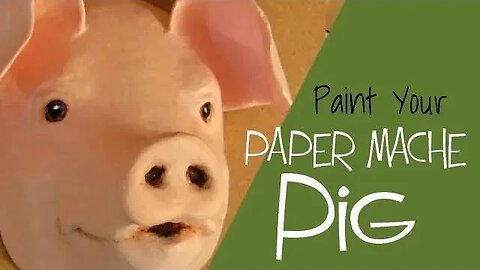 Painting a Paper Mache Pig