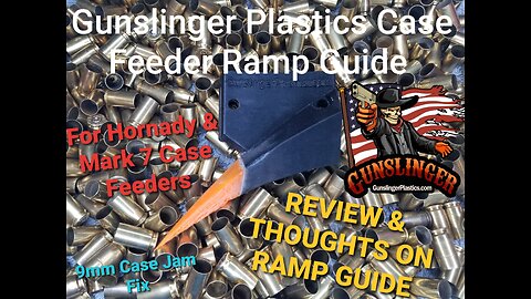 Gunslinger Plastics Hornady LnL AP & Mark 7 9mm Case Ramp Guide